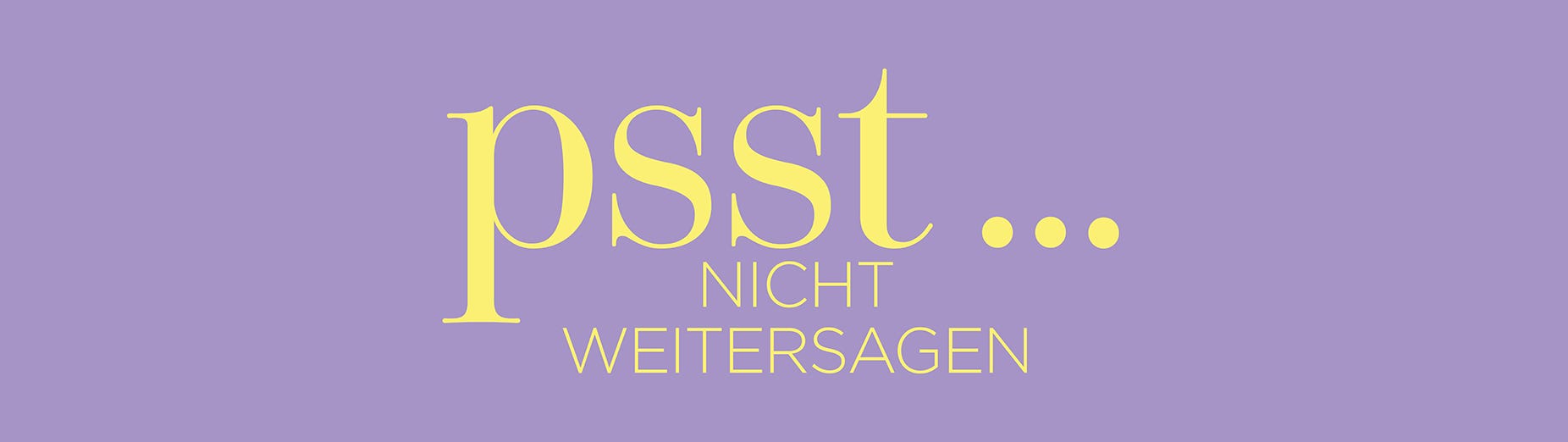 Schriftzug «psst ... nicht weitersagen»