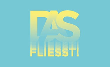 Schriftzug «Das fliesst!»